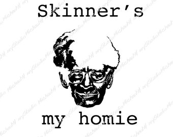 Funny ABA Design, Skinner's my Homie, T-shirt, Gift, Sticker, Mug, Sublimation, Cutting Machine, Svg, Png, Jpeg, BF Skinner