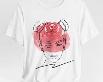 No tengo dinero pero te deseo tanto - Camiseta unisex de manga corta - Cara de mujer artística con fondo de rosa
