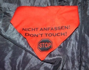 Dog bandana Do not touch! Don't touch!