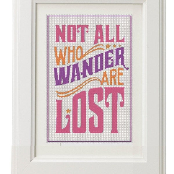 Not All Those Who Wander Are Lost- Cross Stitch Pattern - Instant Download