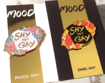 Shy Yet Gay Pins - 1.5" Hard Enamel Pastel & Dark