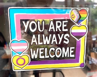 Vous êtes toujours le bienvenu - Sticker pour fenêtre de bienvenue trans, non binaires et intersexes 10 x 12 cm