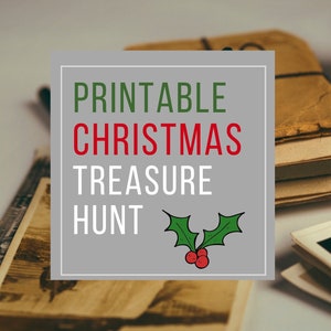 May include: Printable Christmas Treasure Hunt with a holly and berry illustration.
