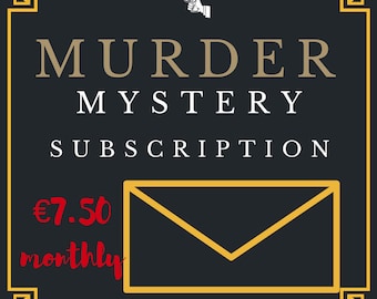 May include: A black and gold graphic with the text "MURDER MYSTERY SUBSCRIPTION" and a stylized envelope with the text "€7.50 monthly".