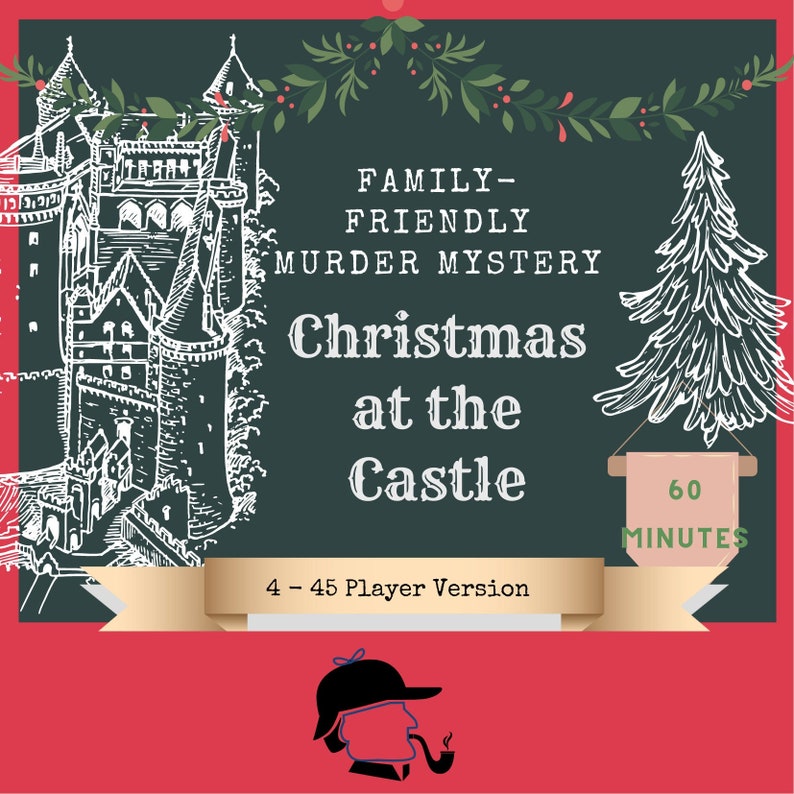 May include: A green chalkboard with a white castle illustration, a Christmas tree, and the text "FAMILY-FRIENDLY MURDER MYSTERY Christmas at the Castle 4 - 45 Player Version 60 MINUTES".