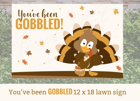 Lawn Decoration Thanksgiving Game Yard Sign INSTANT DOWNLOAD Neighborhood Thanksgiving You/'ve Been Gobbled Yard Sign Turkey Day Treats