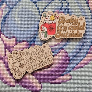 Baby It&#39;s Cold Outside Christmas Wooden Needle Minder for Cross Stitch Cover Minder for Diamond Painting
