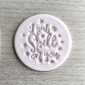 I put a Spell on you Fondant Embosser, Halloween Cookie Stamp, Embossing Stamp