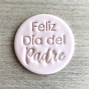 Feliz Día del Padre Fondant Embosser or Cookie Stamp Father&#39;s day Icing Frosting Biscuit Stamp Dad Cake Fondant Embossing Stamp
