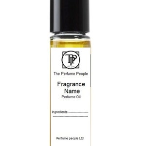 May include: A clear glass bottle with a black cap and a white label. The label says "The Perfume People" and "Fragrance Name Perfume Oil". The label also includes the text "Ingredients:" and "Perfume people Ltd".