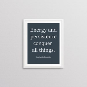 Benjamin Franklin, Energy and Persistence Quote, 8x10 - INSTANT DOWNLOAD - Digital Print - Wall Art