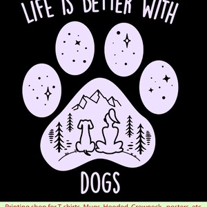 Life is better with DOGS