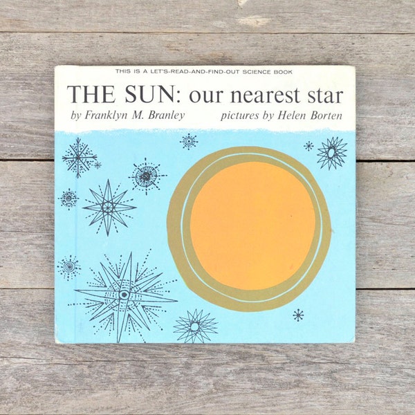 Vintage 1960s Children's Book - The Sun: Our Nearest Star / Illustrated Children's Science Book