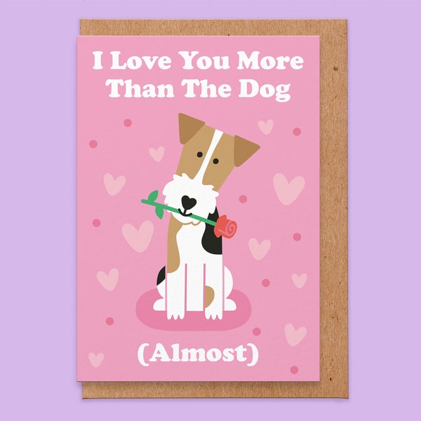 Te amo más que el perro (casi) - Tarjeta de San Valentín, Tarjeta de San Valentín para perros, Tarjeta de aniversario de perros, Novio, Novia, Broma, Divertido, LOL