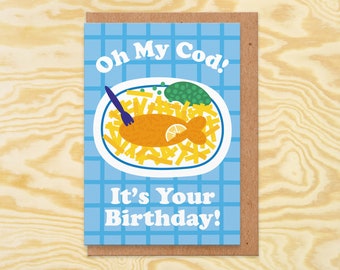 Oh My Cod It's Your Birthday, Funny Birthday Card For Friend, Birthday Card For Mum, Dad, Fish & Chips