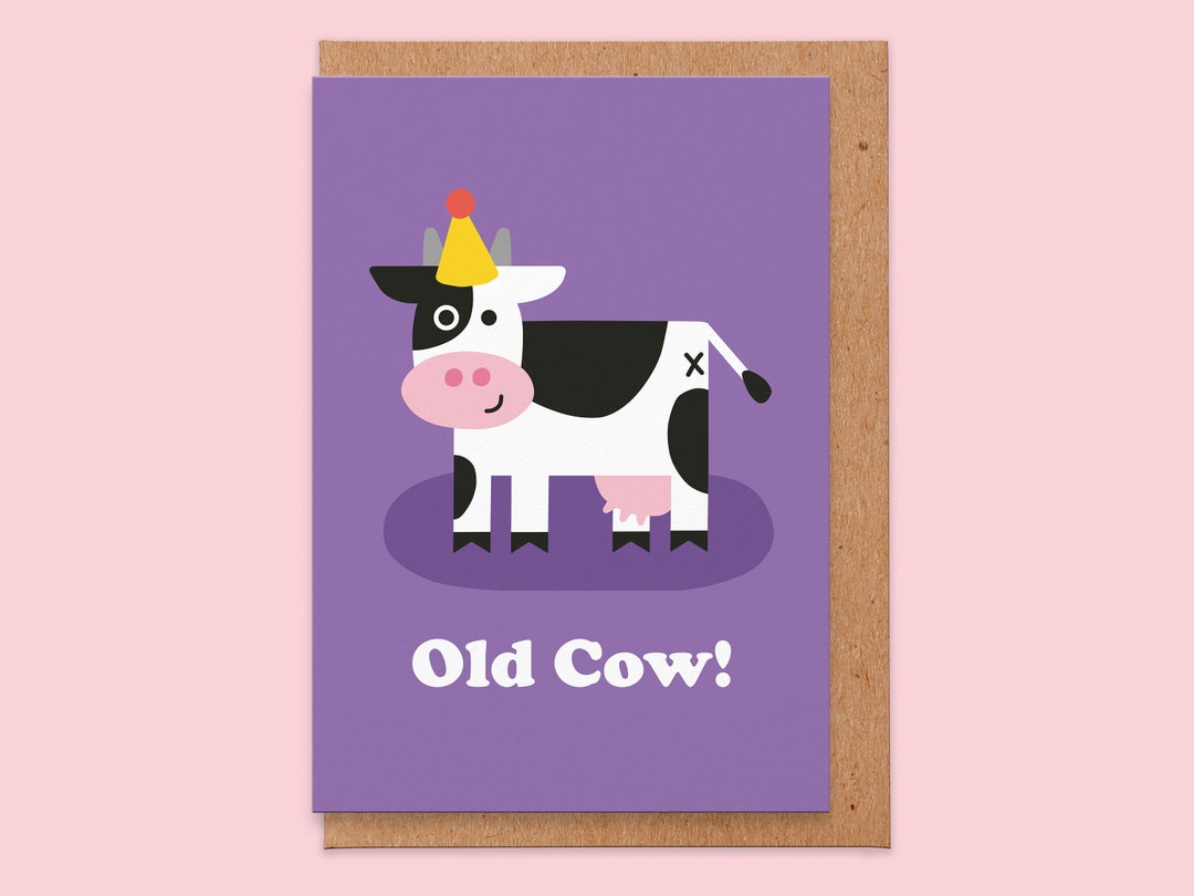 Old Cow Birthday Card Funny Animal Birthday Card, Silly Birthday Card ...