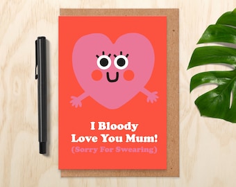 Karte zum Muttertag handmade.I Bloody Love you Mum.lustige Muttertagskarte.Mama Karte.Geburtstagskarte für Mama