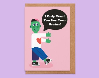 I Only Want You For Your Brains Card, Anniversary Or Valentine's Card For Her, Girlfriend, Partner, Zombie, Funny, Joke, Humourous