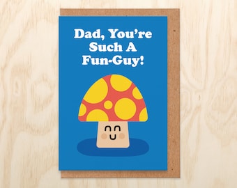 Fathers day card daddy.dad you're such a fungus.fungi.fungus.mushroom.funny pun card.fathers day card funny.food pun card.birthday card dad