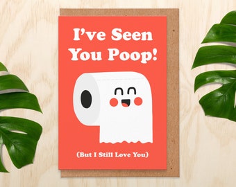 Rude valentines card.I've seen you poop but I still love you.Funny valentines card.joke valentines card.poo card.poop card.husband.for him