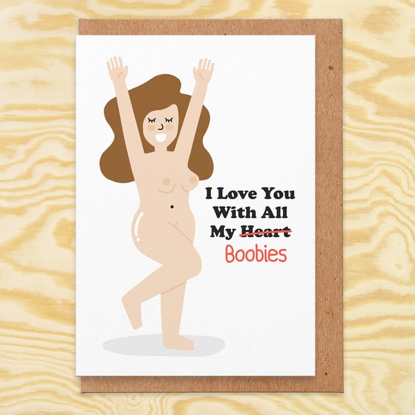 valentines card.I love you with all my boobies.naked.naughty card.rude valentines card for boyfriend.for husband.for him.rude anniversary