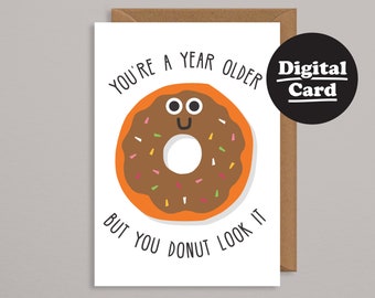 Printable Birthday card.Funny Printable Birthday Card.Downloadable Birthday Card.Digital Birthday Card.Instant Download.Pun.Donut