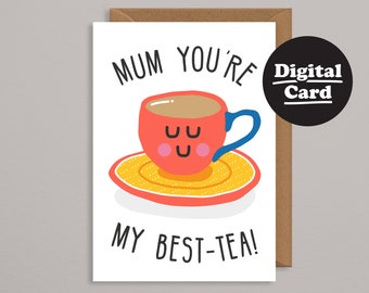 Printable mothers Day Card.Funny Printable Mothers Day Card.Downloadable card.Digital Card.Instant Download.Funny.Mum you are my best-tea