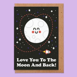 Valentines card.I love you to the moon and back.funny valentine's card. space card. valentine card. love card