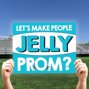 Prom Proposal Sign: "Let's Make People Jelly" Poster (Digital Download)