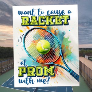 Tennis Prom Proposal Sign, Cause a Racket Poster (Digital Download)