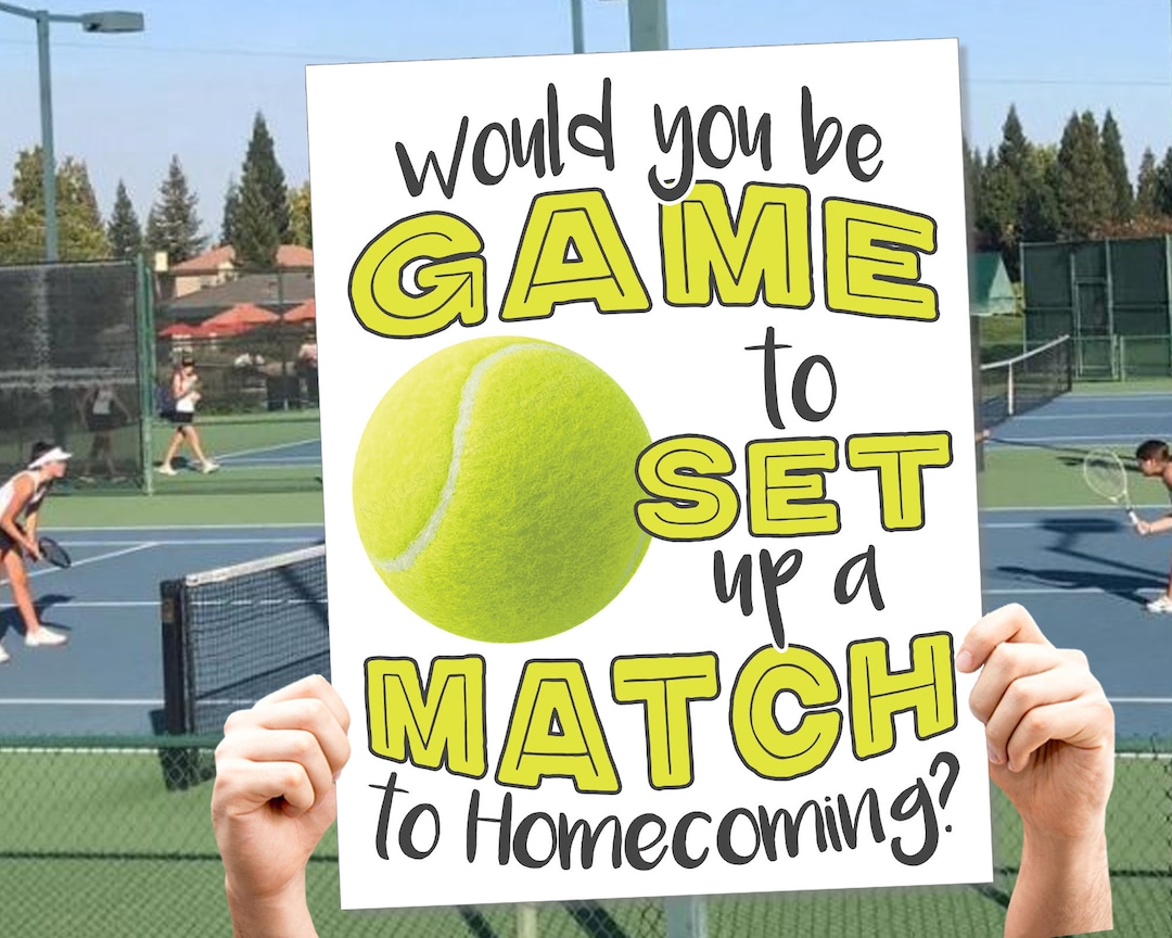 Tennis Homecoming Proposal Sign HOCO Proposal Game Set Match Ask Date to the Dance Printable High School Prom Poster for Tennis Player - Etsy