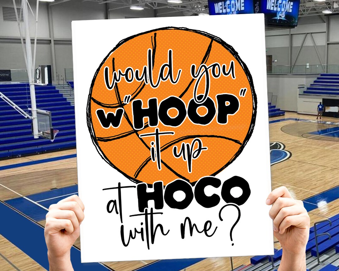 Basketball HOCO Proposal Sign Whoop It up Basketball Poster