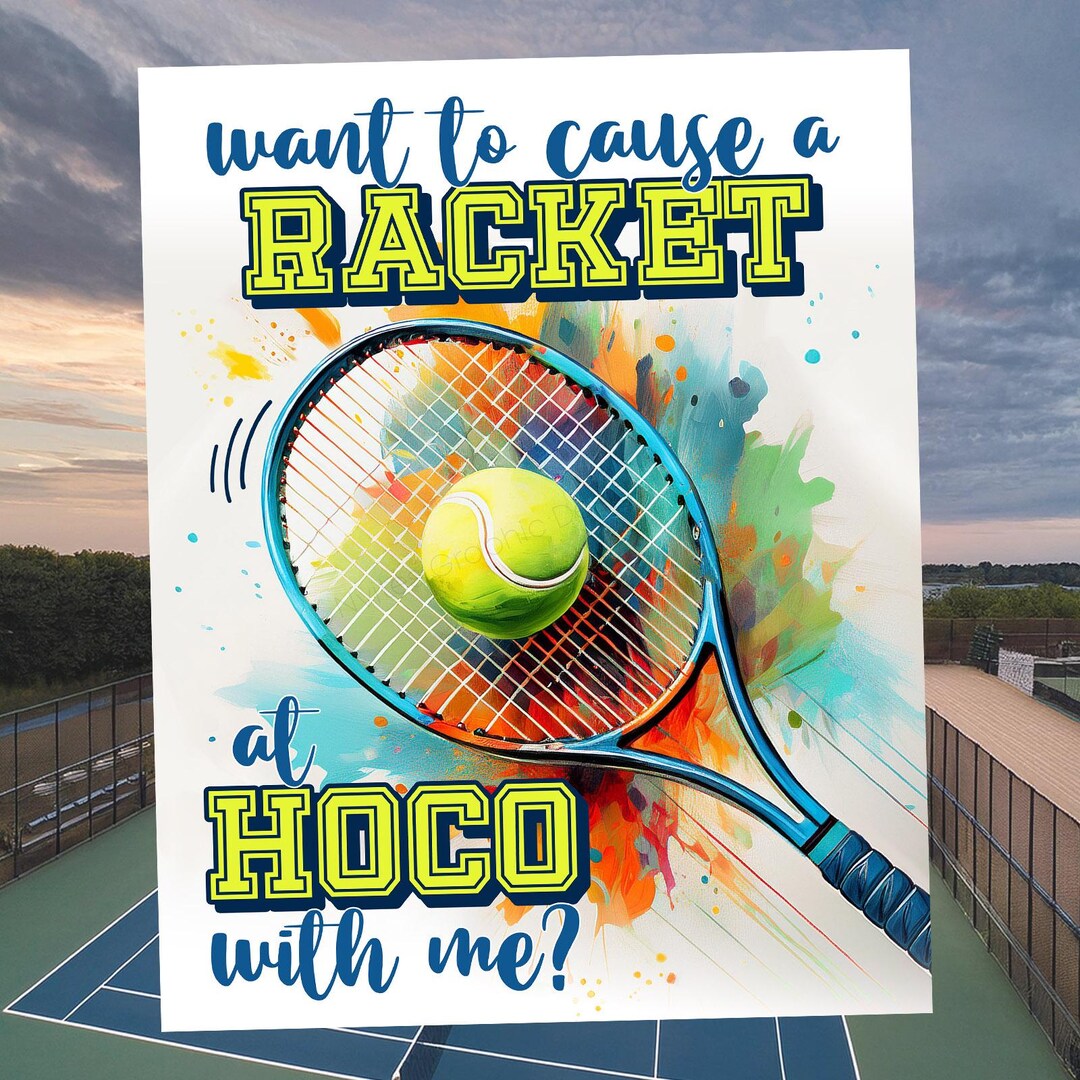 Tennis HOCO Proposal Sign, Tennis Player Cause a Racket, Ask Date to ...