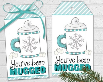 You've Been Mugged Hot Chocolate Gift Tags, Winter Cocoa Mug and Snowflake Printable Tags, Christmas Mug Holiday Game