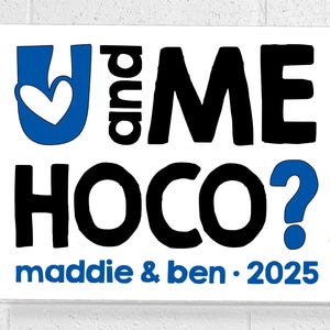 Homecoming Proposal Sign, Personalized HOCO Poster, Ask Date to the Dance, Printable High School You and Me Display Prop