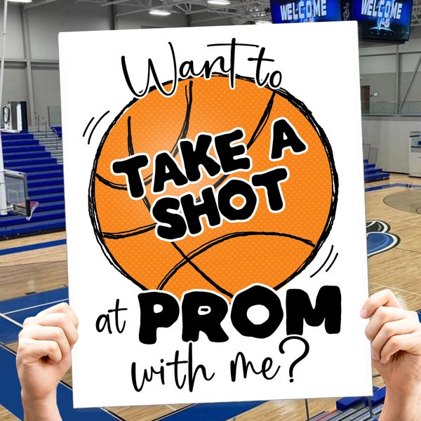 Basketball Prom Proposal Sign, Want to Take a Shot at Prom Poster, Ask Date to the Dance, Printable Poster for Ball Player