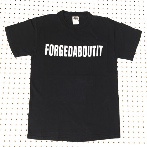 90s FORGETABOUTIT sopranos t shirt SMALL mobster mafia al capone scarface italian pride bada bing bada boom sopranos
