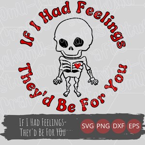 Wenn ich Gefühle hätte, würde ich für dich sein Valentine SVG, Valentinskarte Design, Valentine Cut File, Skelton Valentine