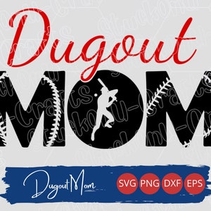 May include: Black and white graphic design with the text "Dugout Mom" in red. The graphic features a baseball player in a circle with baseballs around the word "MOM". The text "SVG PNG DXF EPS" is below the graphic.