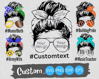 Custom Messy Bun Design, SVG/PNG, Instant Digital Download, Cut File, Sublimation