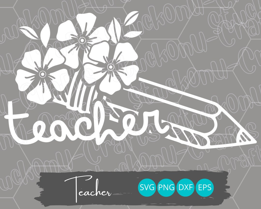 Floral Teacher Pencil SVG PNG: Back to School Decal (digital Files ...