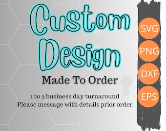 Custom Design with Text, SVG/PNG, Instant Digital Download, Cut File, Sublimation