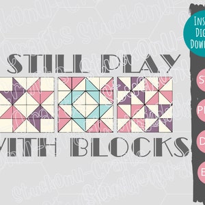 Gioco ancora con i blocchi, file di taglio, quilting SVG/PNG, umorismo sul quilting