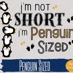 No soy pequeño, soy del tamaño de un pingüino. Archivo de corte, SVG de pingüino, humor breve, tamaño divertido, descarga digital