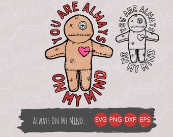Voodoo Doll Valentine PNG SVG: Design Always On My Mind