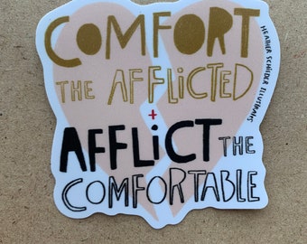 Comfort the Afflicted, Afflict the Comfortable vinyl sticker