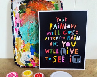 Your Rainbow Will Come print