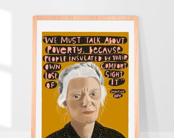 Dorothy Day "we must talk about poverty" print