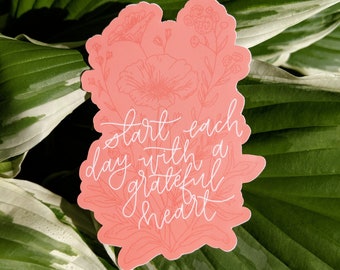 Vinyl Sticker // start each day with a grateful heart // water bottle sticker // laptop sticker // journal sticker // bumper sticker