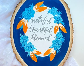 Hand painted wood round // grateful thankful blessed